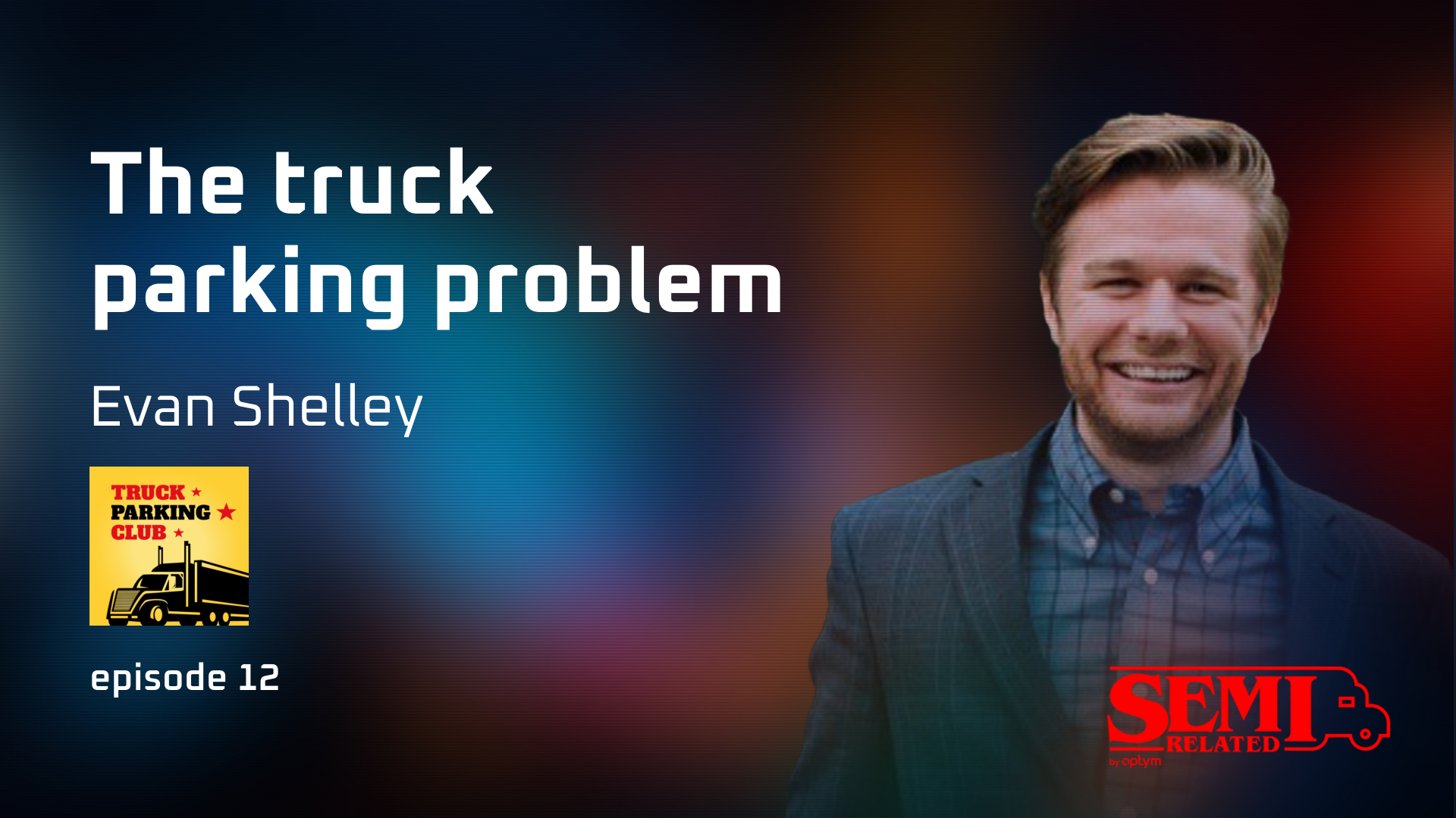 Evan Shelley_The Truck Parking Problem