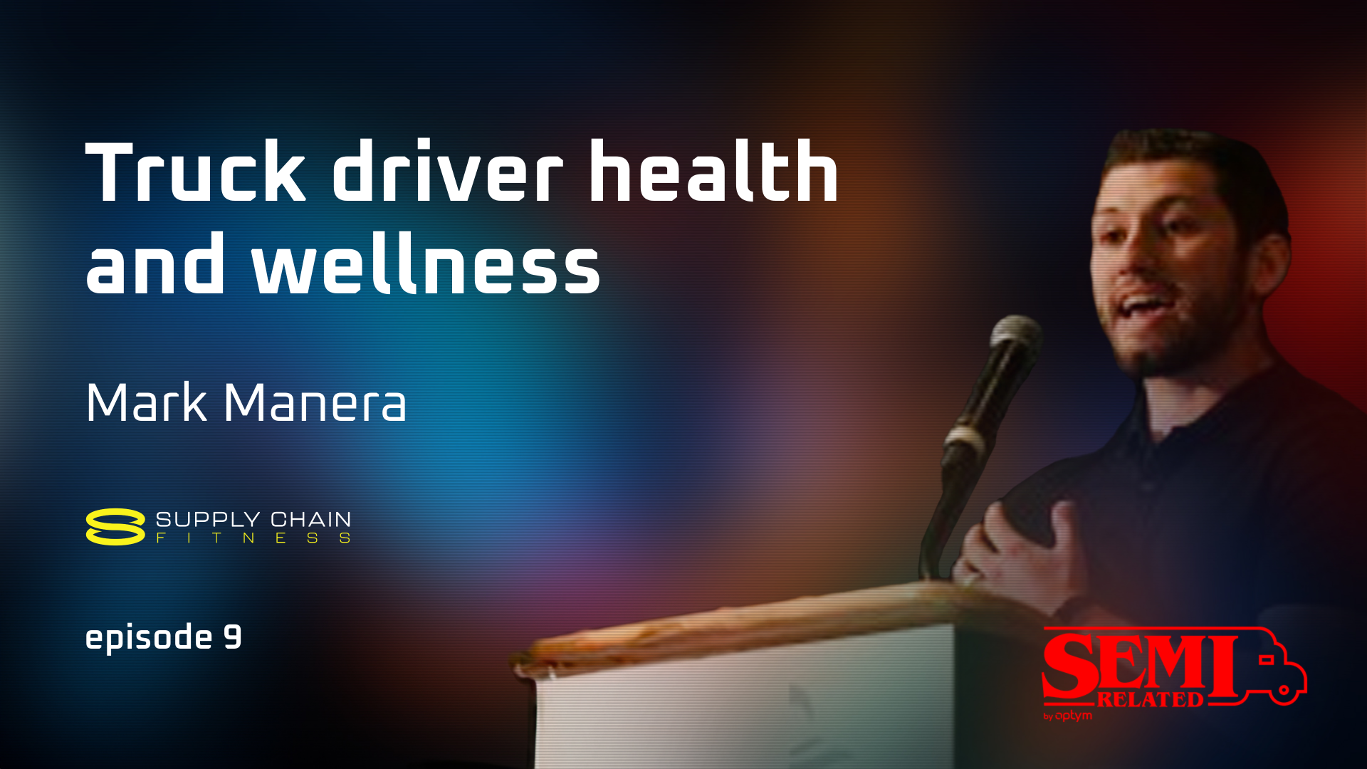 Mark Manera_Truck driver health and wellness